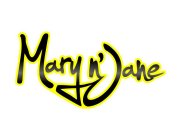 MARY N' JANE