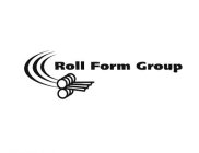 ROLL FORM GROUP