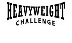 HEAVYWEIGHT CHALLENGE