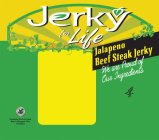 JERKY FOR LIFE JALAPENO BEEF STEAK JERKY WE ARE PROUD OF OUR INGREDIENTS OWNED BY THE COW CREEK BAND OF UMPQUA TRIBE OF INDIANS 1853-1982