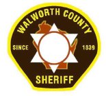 WALWORTH COUNTY SHERIFF SINCE 1839