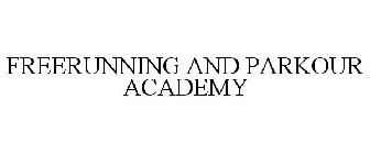 FREERUNNING AND PARKOUR ACADEMY