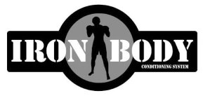 IRON BODY CONDITIONING SYSTEM