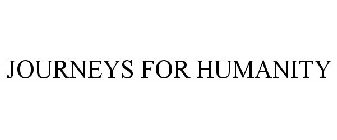 JOURNEYS FOR HUMANITY