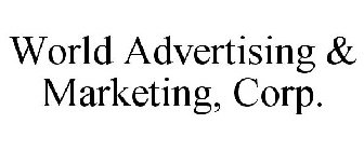 WORLD ADVERTISING & MARKETING, CORP.