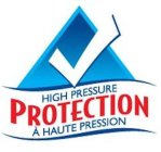 HIGH PRESSURE PROTECTION À HAUTE PRESSION