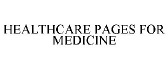 HEALTHCARE PAGES FOR MEDICINE