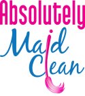 ABSOLUTELY MAID CLEAN