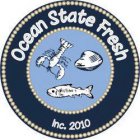 OCEAN STATE FRESH INC. 2010