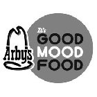 ARBY'S IT'S GOOD MOOD FOOD