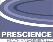 PRESCIENCE HEALTH MANAGEMENT, LLC.