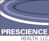 PRESCIENCE HEALTH, LLC.
