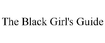 THE BLACK GIRL'S GUIDE