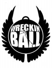 WRECKIN' BALL