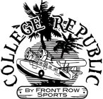 COLLEGE REPUBLIC BY FRONT ROW SPORTS