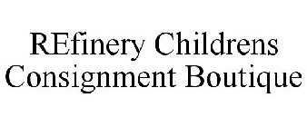 REFINERY CHILDRENS CONSIGNMENT BOUTIQUE
