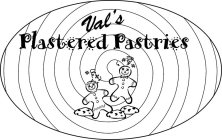 VAL'S PLASTERED PASTRIES