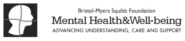 BRISTOL-MYER SQUIBB FOUNDATION MENTAL HEALTH & WELL-BEING ADVANCING UNDERSTANDING, CARE AND SUPPORT