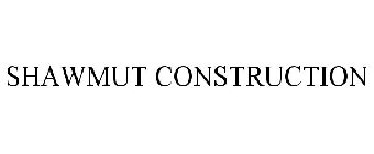 SHAWMUT CONSTRUCTION