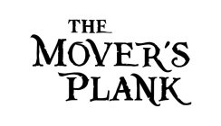 THE MOVER'S PLANK