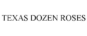 TEXAS DOZEN ROSES