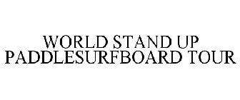 WORLD STAND UP PADDLESURFBOARD TOUR