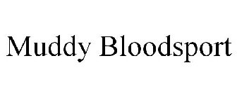 MUDDY BLOODSPORT