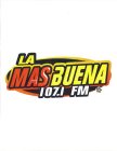 LA MASBUENA 107.1 FM