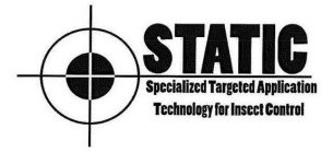 STATIC SPECIALIZED TARGETED APPLICATION TECHNOLOGY FOR INSECT CONTROL