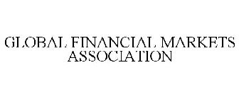 GLOBAL FINANCIAL MARKETS ASSOCIATION