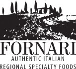 FORNARI AUTHENTIC ITALIAN REGIONAL SPECIALTY FOODS