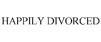 HAPPILY DIVORCED