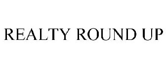 REALTY ROUND UP