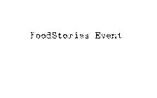 FOODSTORIES EVENT