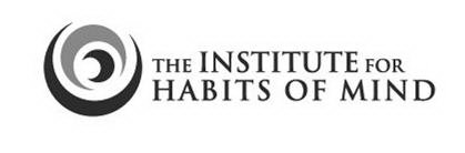 THE INSTITUTE FOR HABITS OF MIND