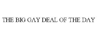THE BIG GAY DEAL OF THE DAY