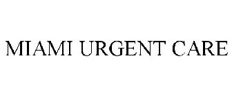 MIAMI URGENT CARE