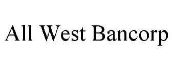ALL WEST BANCORP