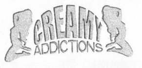 CREAMY ADDICTIONS