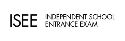 ISEE INDEPENDENT SCHOOL ENTRANCE EXAM