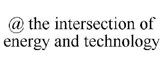 @ THE INTERSECTION OF ENERGY AND TECHNOLOGY