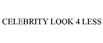 CELEBRITY LOOK 4 LESS