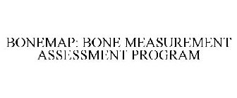 BONEMAP: BONE MEASUREMENT ASSESSMENT PROGRAM