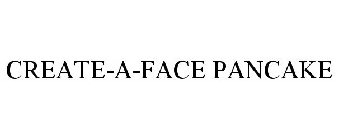 CREATE-A-FACE PANCAKE