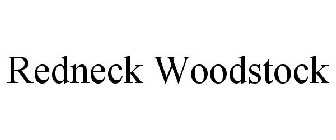 REDNECK WOODSTOCK