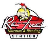 RE-FUEL NUTRITION & BLENDING STATION
