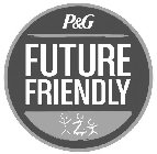 P&G FUTURE FRIENDLY