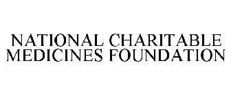 NATIONAL CHARITABLE MEDICINES FOUNDATION