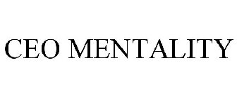 CEO MENTALITY
