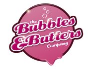 THE BUBBLES & BUTTERS COMPANY